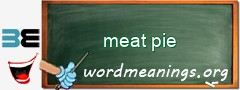 WordMeaning blackboard for meat pie